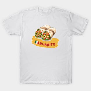 Burrito| Traditional Mexican cuisine T-Shirt